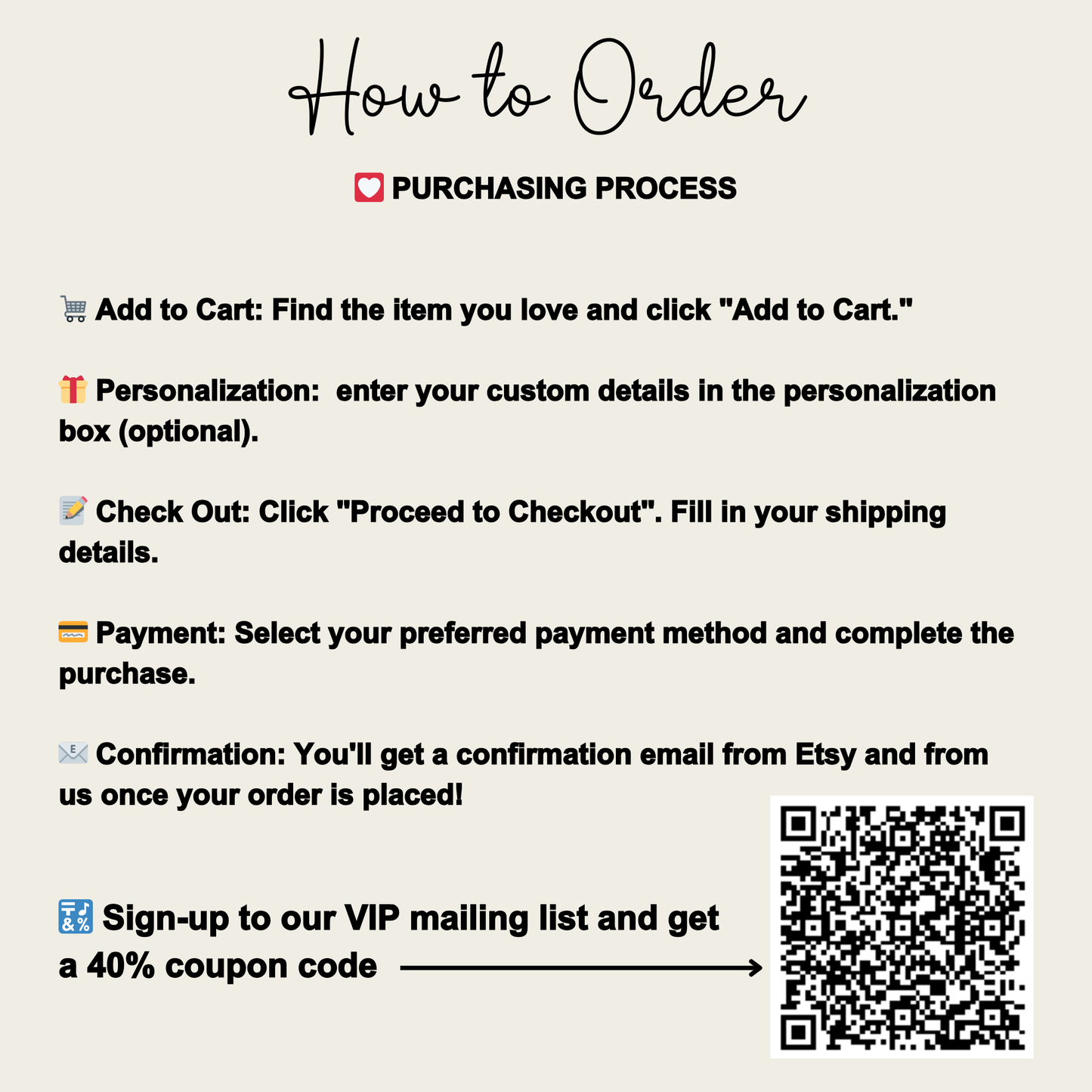 The image is a step-by-step guide on how to order from an online store, specifically from Etsy. It provides instructions on how to add items to a cart, personalize the purchase, complete the purchase, and receive a confirmation email from Etsy and a VIP mailing list. The guide also mentions a 40% discount code for the VIP mailing list.