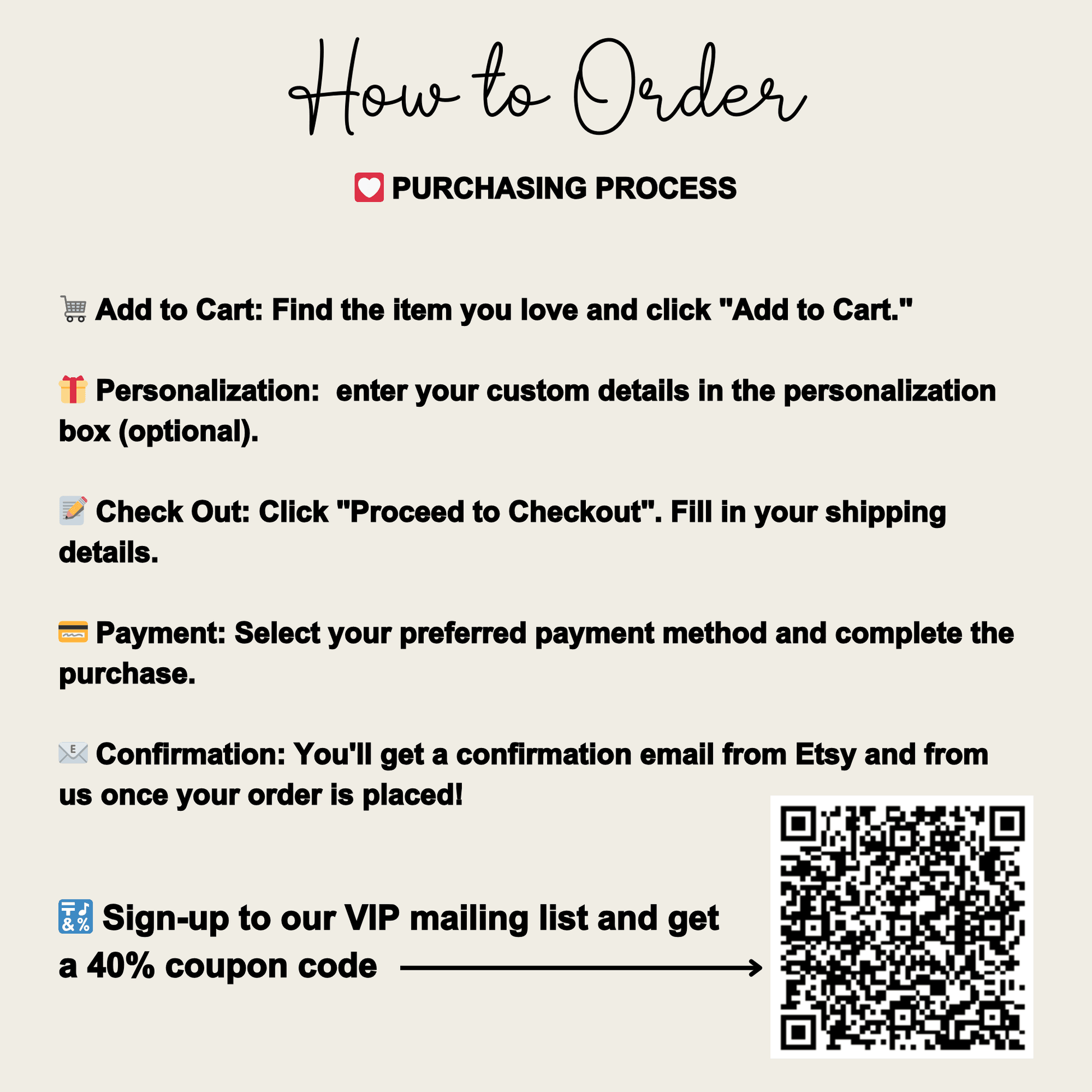 The image is a step-by-step guide on how to order from an online store, specifically from Etsy. It provides instructions on how to add items to a cart, personalize the purchase, complete the purchase, and receive a confirmation email from Etsy and a VIP mailing list. The guide also mentions a 40% discount code for the VIP mailing list.