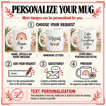Personalize your mug: add a name, Armenian letters or a short message; text only, mockup emailed for approval