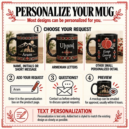 Personalize your mug: add a name, Armenian letters or a short message; text only, mockup emailed for approval
